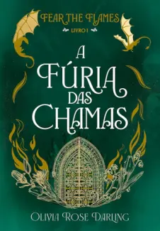 Baixar Livro A Fúria das Chamas - Olivia Rose Darling em ePub PDF Mobi ou Ler Online
