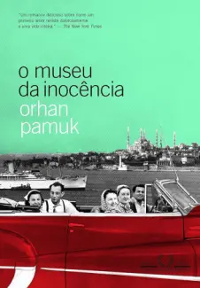 Baixar Livro O Museu da Inocência - Orhan Pamuk em ePub PDF Mobi ou Ler Online