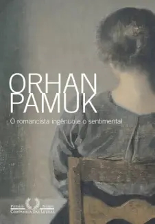 Baixar Livro O Romancista Ingenuo e o Sentim - Orhan Pamuk em ePub PDF Mobi ou Ler Online