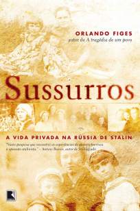 Baixar Livro Sussurros: a Vida Privada Na Rússia de Stalin - Orlando Figes em ePub PDF Mobi ou Ler Online