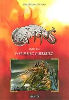 Baixar Livro O Primeiro Guerreiro - Angus Vol. 1 - Orlando Paes Filho em ePub PDF Mobi ou Ler Online