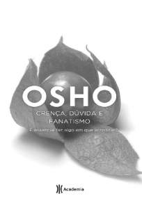 Baixar Livro Crença, Dúvida e Fanatismo - Osho em ePub PDF Mobi ou Ler Online