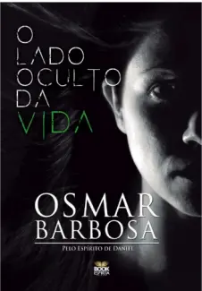 Baixar Livro O Lado Oculto da Vida - Osmar Barbosa em ePub PDF Mobi ou Ler Online