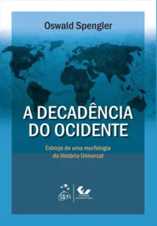 Baixar Livro A Decadência do Ocidente - Oswald Spengler em ePub PDF Mobi ou Ler Online
