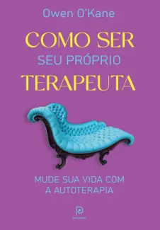 Baixar Livro Como ser seu Próprio Terapeuta - Owen O Kane em ePub PDF Mobi ou Ler Online