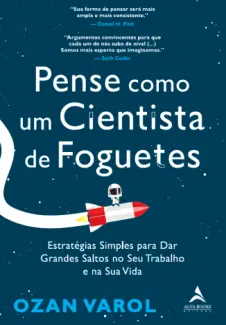 Baixar Livro Pense como um Cientista de Foguetes - Ozan Varol em ePub PDF Mobi ou Ler Online