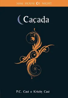 Baixar Livro Caçada - House of Night Vol. 5 - P. C. Cast em ePub PDF Mobi ou Ler Online