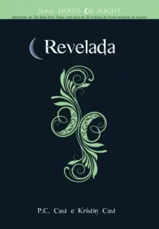Baixar Livro Revelada - House of Night Vol. 11 - P. C. Cast em ePub PDF Mobi ou Ler Online