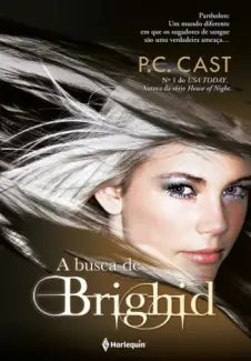 A Busca de Brighid - Partholon  - Vol.  2  -   P. C. Cast