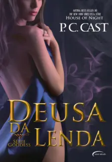 Deusa da Lenda  -  Goddess  - Vol.  7  -  P.C. Cast