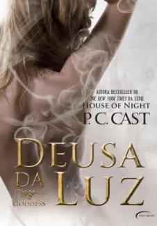 Deusa da Luz  -  Goddess  - Vol.  3  -  P.C. Cast