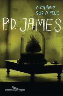Baixar Livro O Crânio Sob a Pele - Cordelia Gray Vol. 2 - P. D. James em ePub PDF Mobi ou Ler Online
