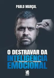 Baixar Livro O Destravar da Inteligencia Emocional - Pablo Marçal em ePub PDF Mobi ou Ler Online