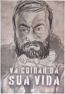 Baixar Livro Va Cuidar da Sua Vida - Pablo Marçal em ePub PDF Mobi ou Ler Online