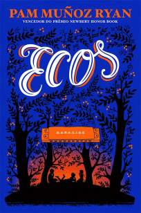 Baixar Livro Ecos - Pam Muñoz Ryan em ePub PDF Mobi ou Ler Online