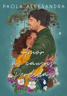 Baixar Livro Amor as Causas Perdidas - Paola Aleksandra em ePub PDF Mobi ou Ler Online
