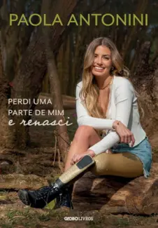 Baixar Livro Perdi uma Parte de mim e Renasci - Paola Antonini em ePub PDF Mobi ou Ler Online