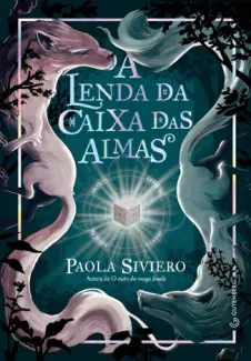 Baixar Livro A Lenda da Caixa das Almas - Paola Siviero em ePub PDF Mobi ou Ler Online