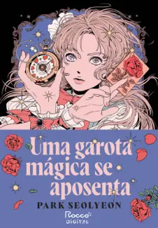 Baixar Livro Uma Garota Mágica se Aposenta - Park Seolyeon em ePub PDF Mobi ou Ler Online