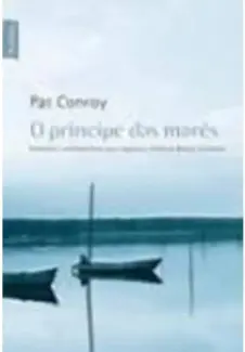 Baixar Livro O Príncipe das Marés - Pat Conroy em ePub PDF Mobi ou Ler Online