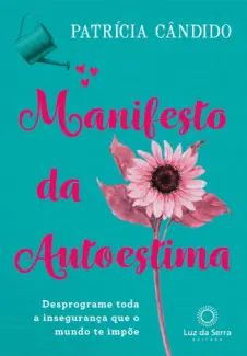Baixar Livro Manifesto da Autoestima - Patrícia Cândido em ePub PDF Mobi ou Ler Online