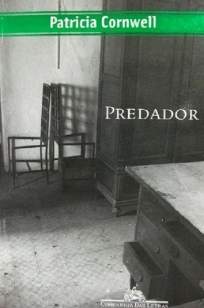 Baixar Livro Predador - Kay Scarpetta Vol. 14 - Patrícia Cornwell em ePub PDF Mobi ou Ler Online