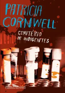 Cemitério de Indigentes  -  Patricia Cornwell