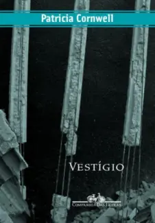 Vestígio  -  Patricia Cornwell