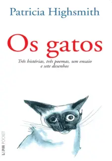 Baixar Livro Os Gatos - Patricia Highsmith em ePub PDF Mobi ou Ler Online