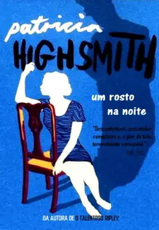 Baixar Livro Um Rosto na Noite - Patricia Highsmith em ePub PDF Mobi ou Ler Online