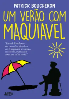 Baixar Livro Um Verão com Maquiavel - Patrick Boucheron em ePub PDF Mobi ou Ler Online