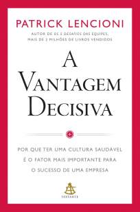 Baixar Livro A Vantagem Decisiva - Patrick Lencioni em ePub PDF Mobi ou Ler Online