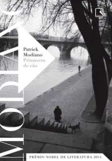 Primavera de Cão  -  Patrick Modiano