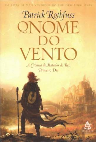 Baixar O Nome do Vento - A Crônica do Matador Do Rei Vol. 1 - Patrick Rothfuss ePub PDF Mobi ou Ler Online