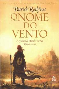 Baixar O Nome do Vento - A Crônica do Matador Do Rei Vol. 1 - Patrick Rothfuss ePub PDF Mobi ou Ler Online