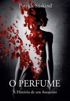 O Perfume  -  Patrick Süskind