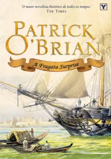 Baixar Livro A Fragata Surprise - Mestre dos Mares Vol. 3 - Patrick O Brian em ePub PDF Mobi ou Ler Online