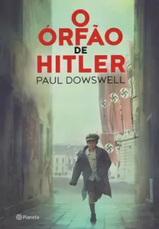 Baixar Livro O Órfão de Hitler - Paul Dowswell em ePub PDF Mobi ou Ler Online
