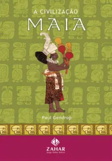 A Civilização Maia  -  Paul Gendrop