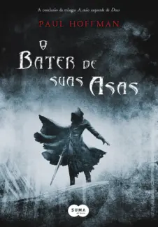 O Bater De Suas Asas  -  A Mão Esquerda De Deus   - Vol.  3  -  Paul Hoffman