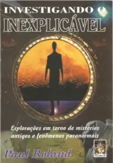 Baixar Livro Investigando o Inexplicável - Paul Roland em ePub PDF Mobi ou Ler Online