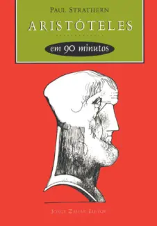 Aristóteles em 90 minutos  -  Paul Strathern