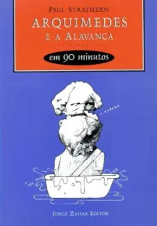 Arquimedes e a Alavanca em 90 minutos  -  Paul Strathern