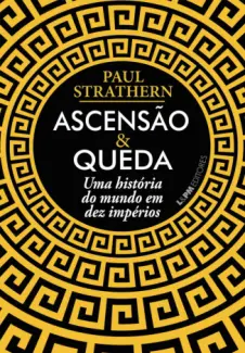 Baixar Livro Ascensao e Queda - Paul Strathern em ePub PDF Mobi ou Ler Online