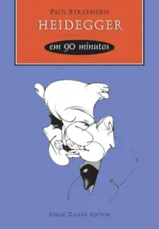 Heidegger em 90 Minutos  -  Paul Strathern