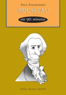 Rousseau em 90 Minutos  -  Paul Strathern