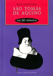 São Tomás de Aquino em 90 Minutos  -  Paul Strathern