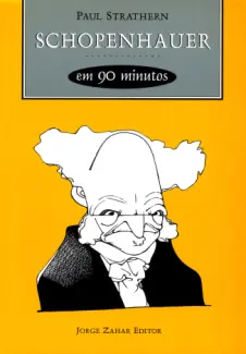 Schopenhauer em 90 Minutos  -  Paul Strathern