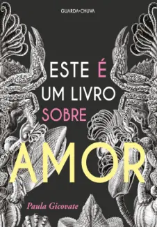 Este é um livro sobre amor  -  Paula Gicovate