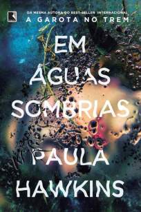 Baixar Em Águas Sombrias - Paula Hawkins ePub PDF Mobi ou Ler Online